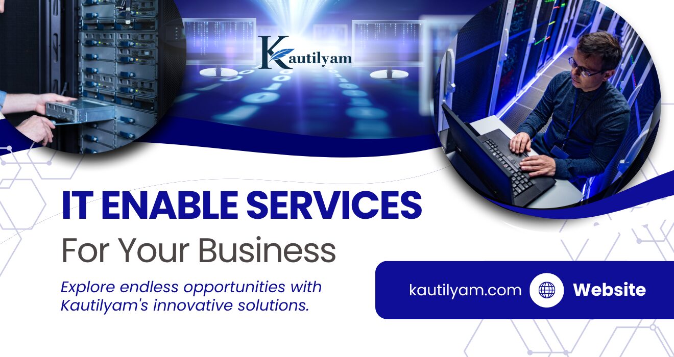 IT enabled services by Kautilyam to unlock growth opportunities for your business with advanced security solutions.